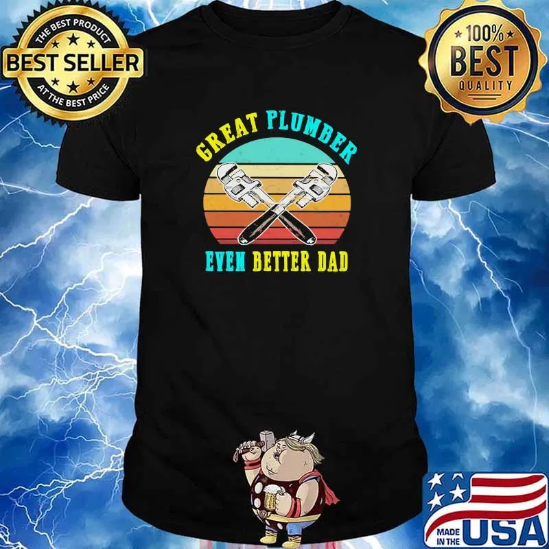 Great Plumber Even Better Dad Plumber Vintage Shirt