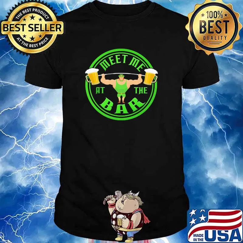 Gym Meet me at the bar Beer Irish Shirt
