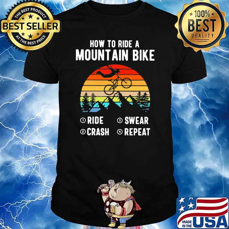 How To Ride a Mountain Biker Ride Crash Sweat Repeat Vintage Shirt