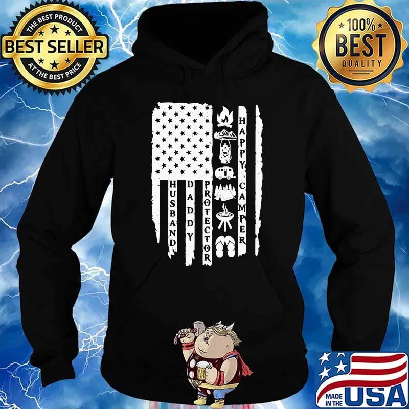 Husband Daddy Protector Happy Camper American Flag Shirt Hoodie