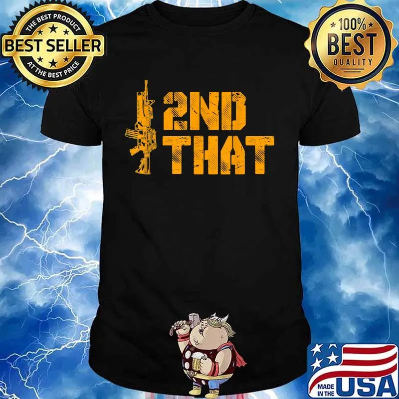 I 2nd That Second Amendment Pro Gun American Patriotic T-Shirt