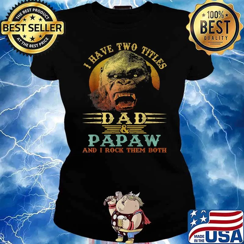 I Have Two Titles Dad And Papaw And I Rock Them Both Vintage Shirt Ladies tee
