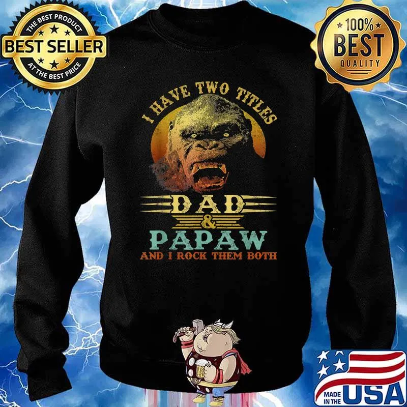 I Have Two Titles Dad And Papaw And I Rock Them Both Vintage Shirt Sweater