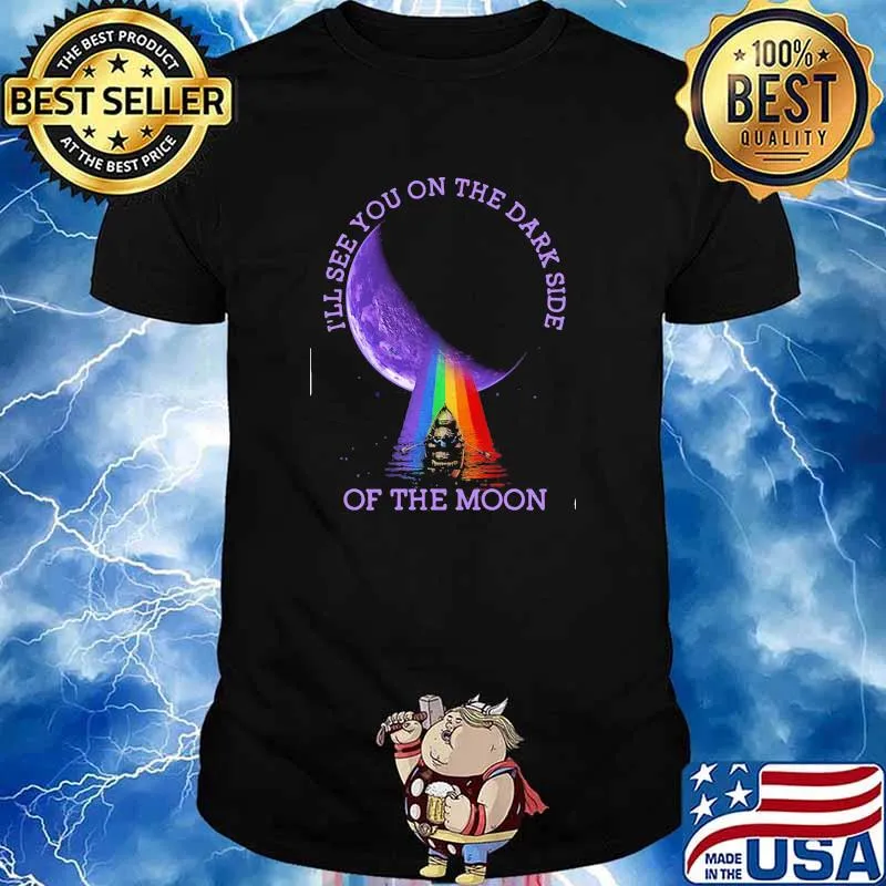 I'll see you on the dark side of the moon rainbow pink floyd shirt