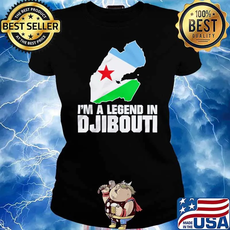 I'm A Legend In Djibouti Shirt Ladies tee