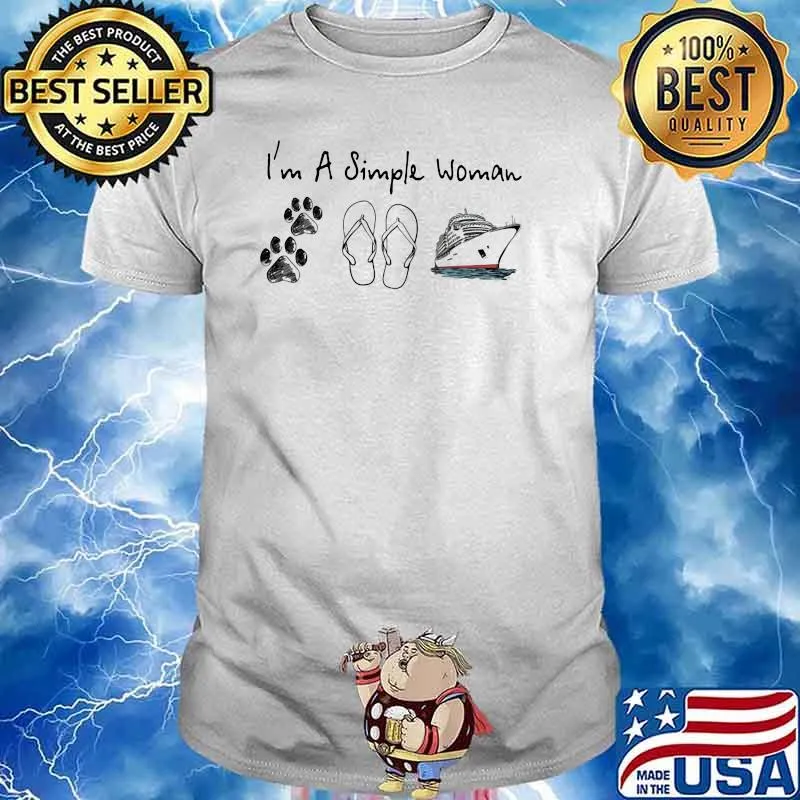 I'm A Simple Woman Dog Flip Flop Cruising Shirt
