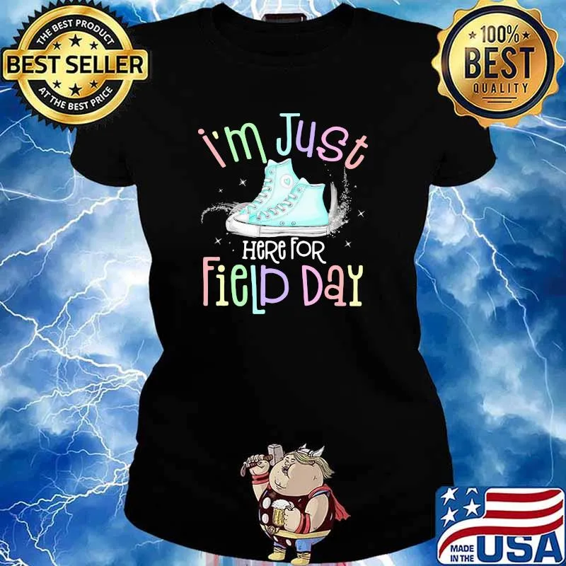 I'm Just Here For Field Day Shoes Shirt Ladies tee