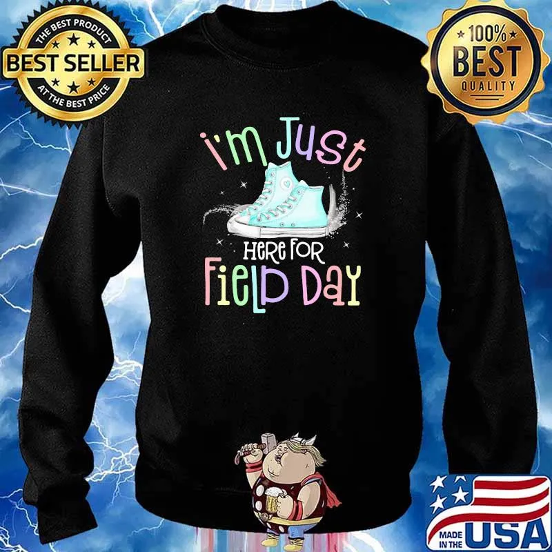 I'm Just Here For Field Day Shoes Shirt Sweater