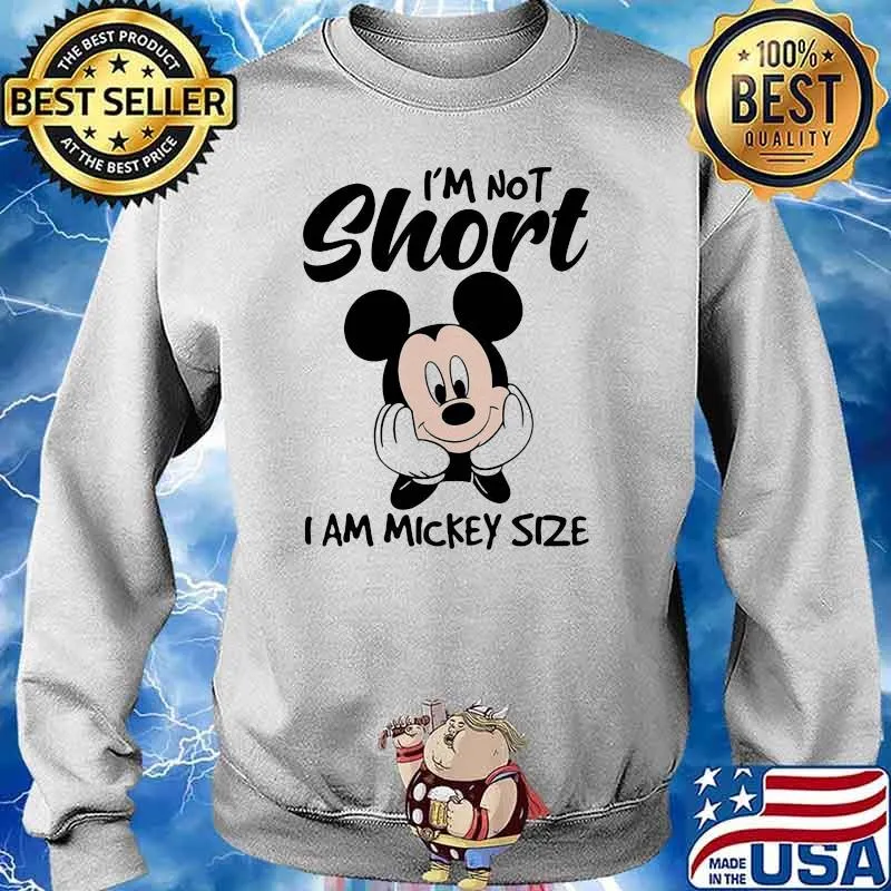 I'm not short i am mickey size Sweater