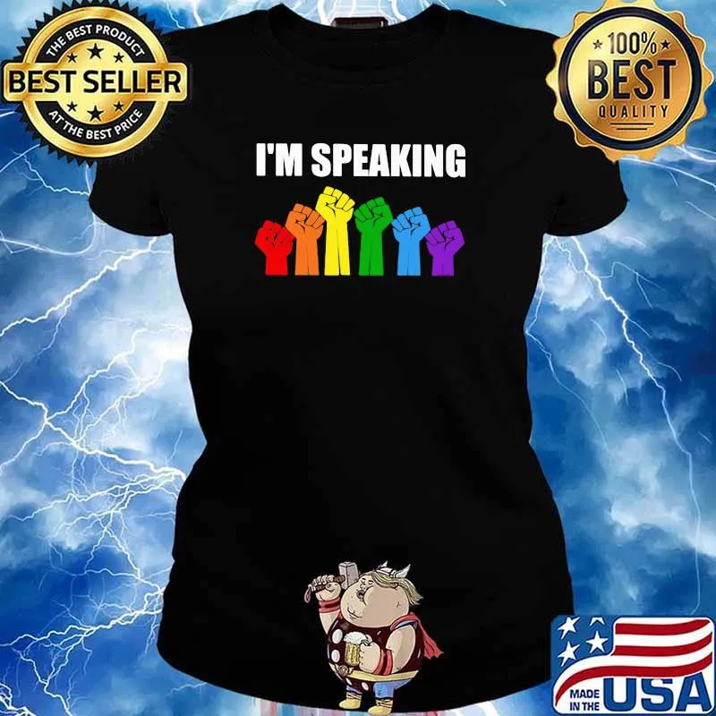 I'm Speaking LGBT Shirt Ladies tee