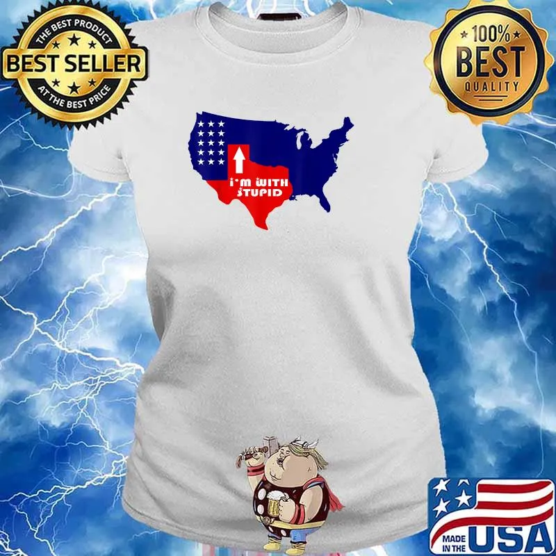 I'm With Stupid Texas Pride Shirt Ladies tee