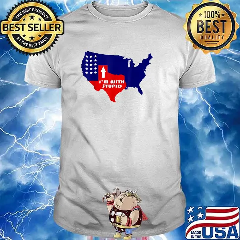 I'm With Stupid Texas Pride Shirt