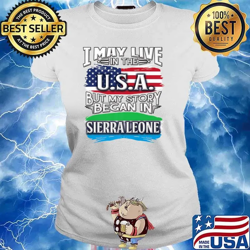 I May Live In The USA But My Story Bagan In Sierraleone American Flag Shirt Ladies tee