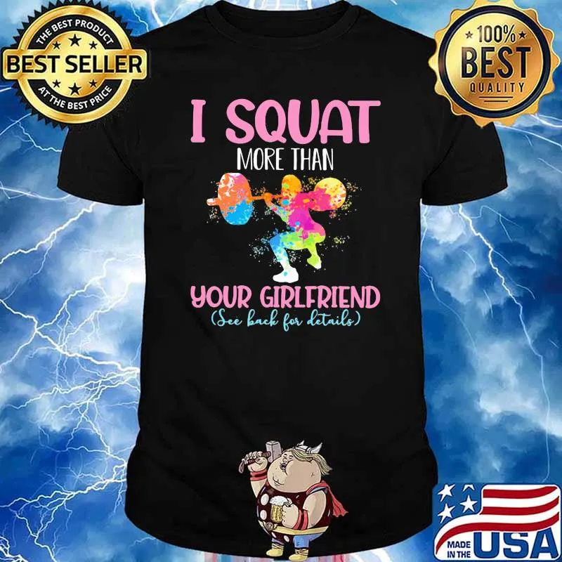 I Squat More Than Your Girlfriend See Back For Detials Watercolor Shirt