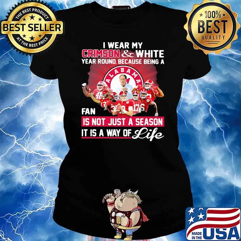 I wear my crimson and white year rounf because being a fan not just a season it is way of life Ladies tee