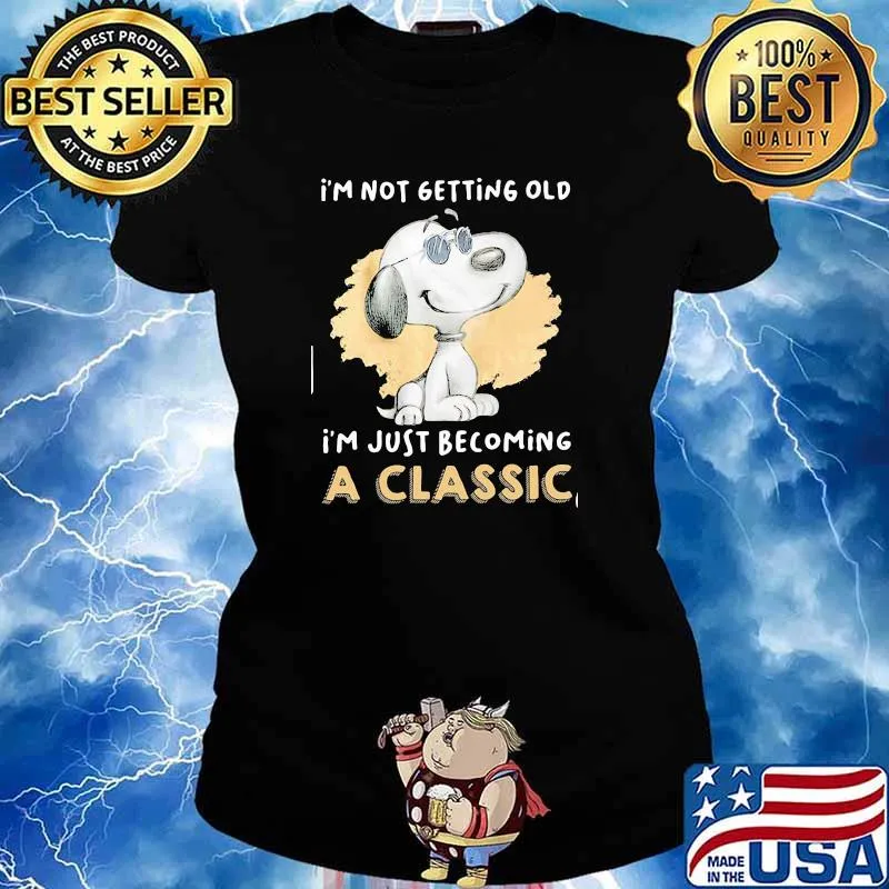 Im not getting old im just becoming a classic snoopy Ladies tee