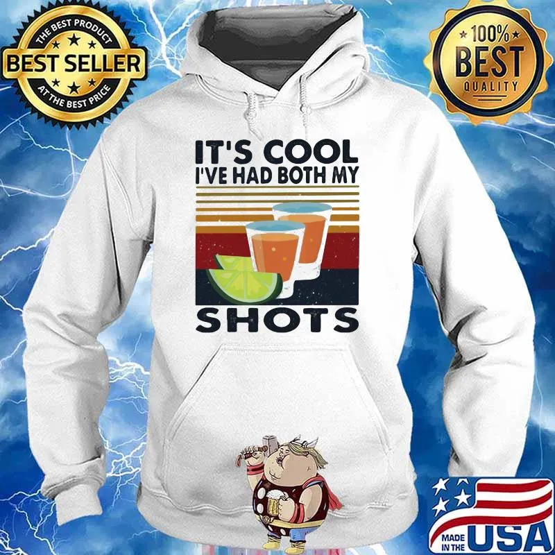 It's Cool I've Had Both My Shots Vintage Hoodie