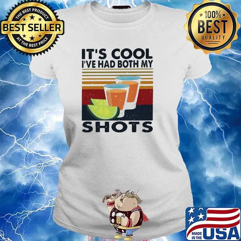 It's Cool I've Had Both My Shots Vintage Ladies tee