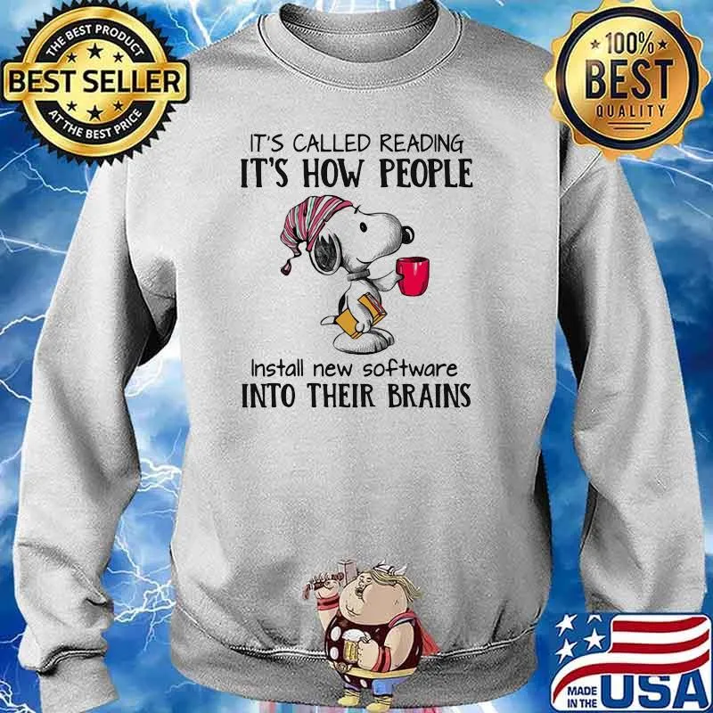 Its called reading its how people install new software into their brains snoopy Sweater