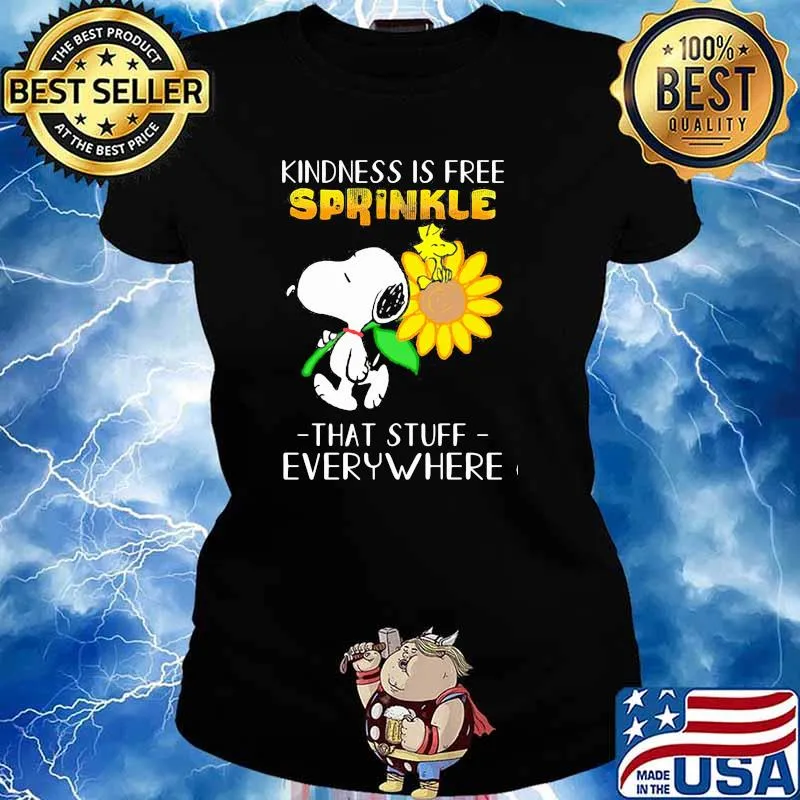 Kindness is gree sprinkle that stuff everywhere snoopy flower Ladies tee