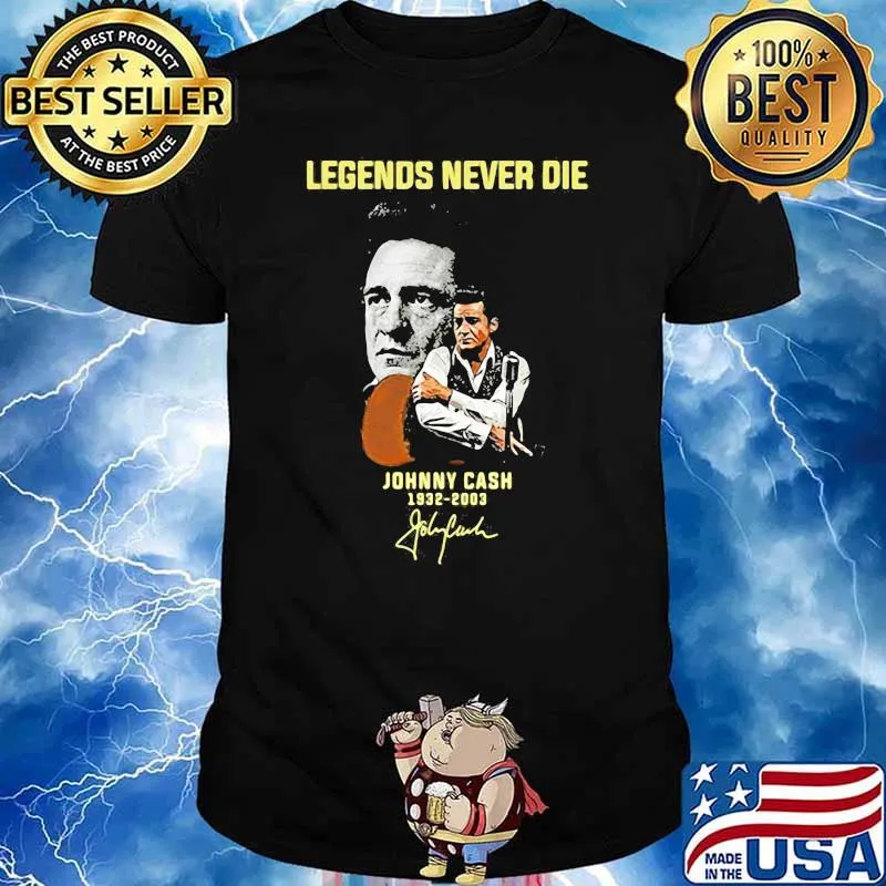 Legends never die Johnny Cash 1932 2003 signature shirt