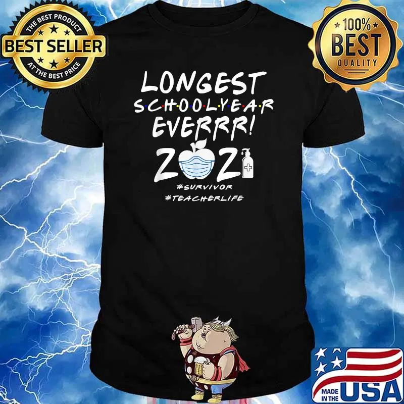 Longest School Year Ever Teacher Class of 2021 Shirt