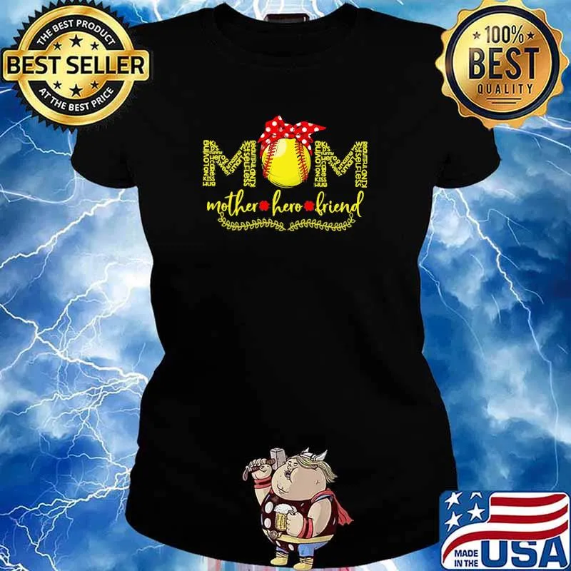 Love Softball Mom Mother Hero And Friend Shirt Ladies tee