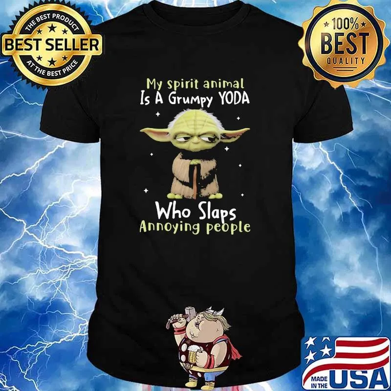 My spirit is a grumpy yoda who slaps annoying people yoda shirt