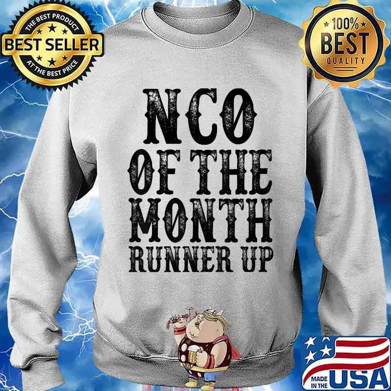 NCO Of The Month Runner Up Quote Shirt Sweater