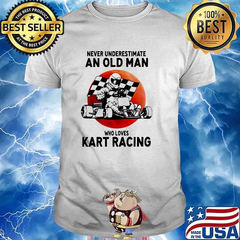 Never Underestimate An Old Man Who Loves Kart Racing Blood Moon Shirt