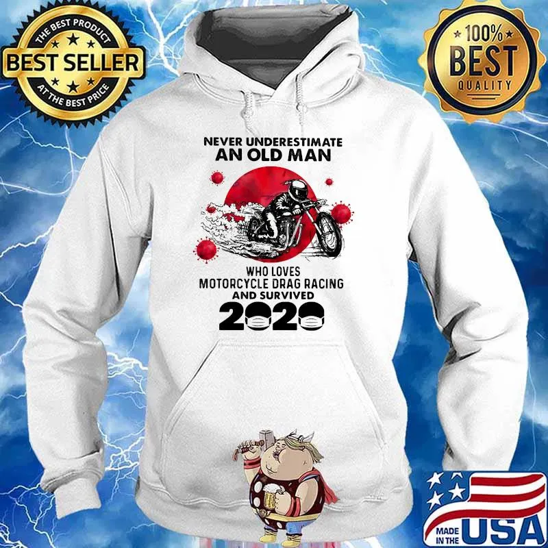 Never Underestimate An Old Man Who Loves Motorcycle Drag Racing And Survived 2020 BLood Moon Shirt Hoodie