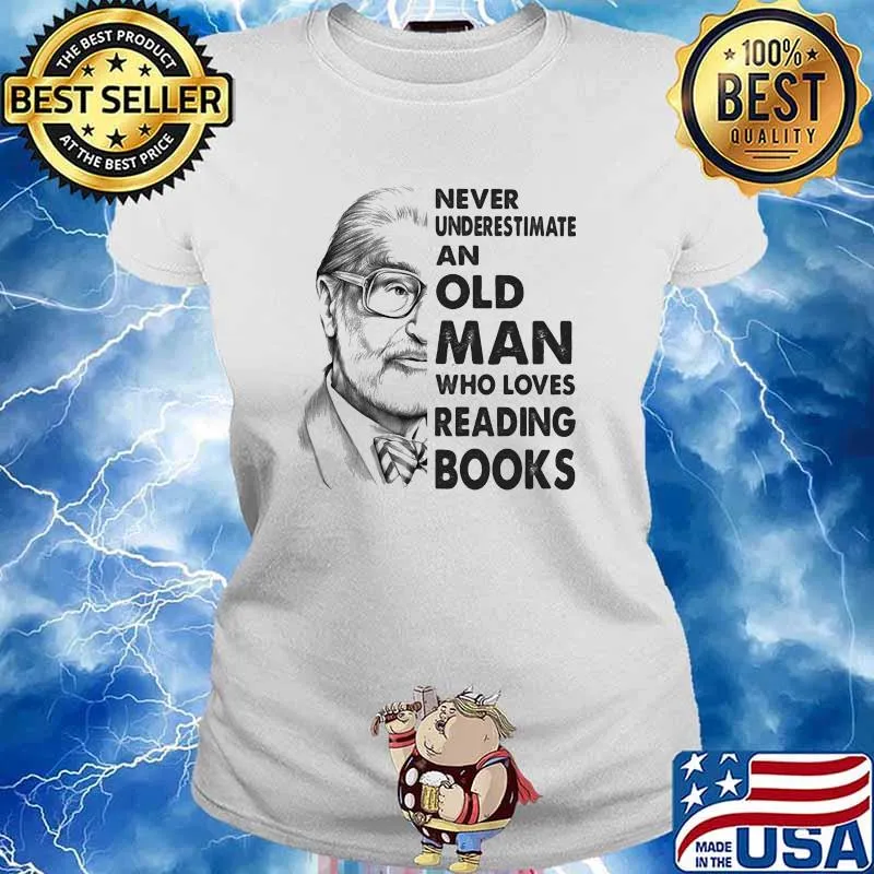Never underestimate an old man who loves reading books Ladies tee