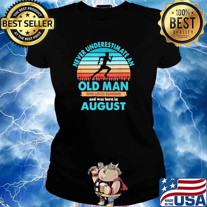 Never Underestimate An Old Man Who Loves Running And Was Born In August Vintage Shirt Ladies tee
