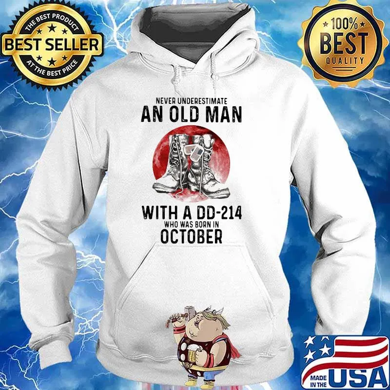 Never Underestimate An Old Man With A DD 214 Who Was Born IN October Blood Moon Shirt Hoodie