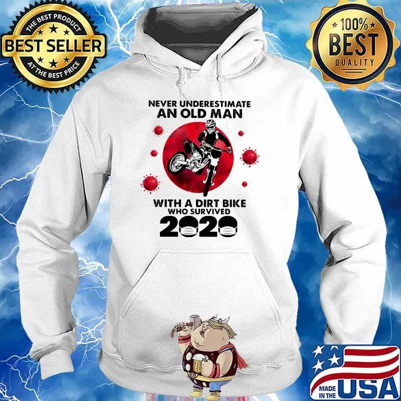 Never Underestimate An Old Man With A Dirt Bike Who Survived 2020 BLood Moon Shirt Hoodie
