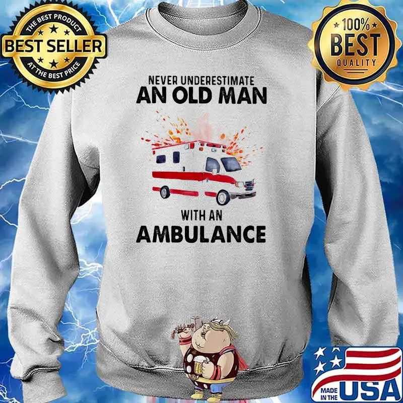 Never Underestimate An Old Man With An Ambulance Watercolor Shirt Sweater