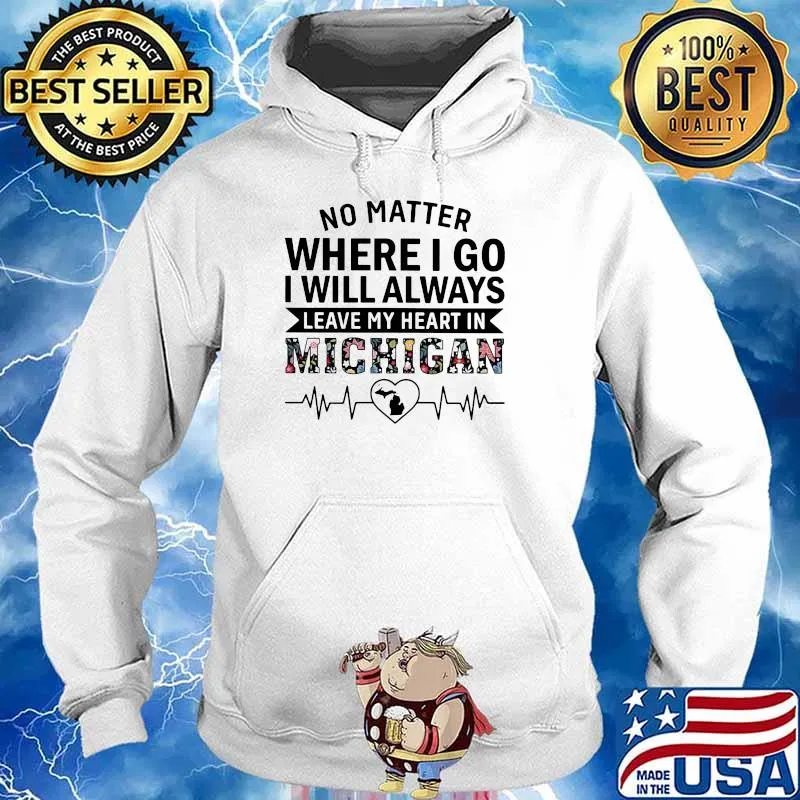 No Matter Where I Go I will Always Leave My Heart In Michigan Beat Flower Hoodie