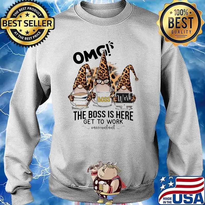 OMG boss work the boss is here get to work accounitant gnome leopard Sweater