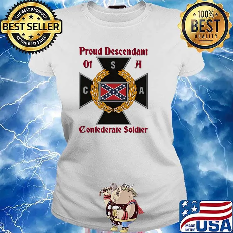 Proud Descendant Of A Confederate Soldier Shirt Ladies tee