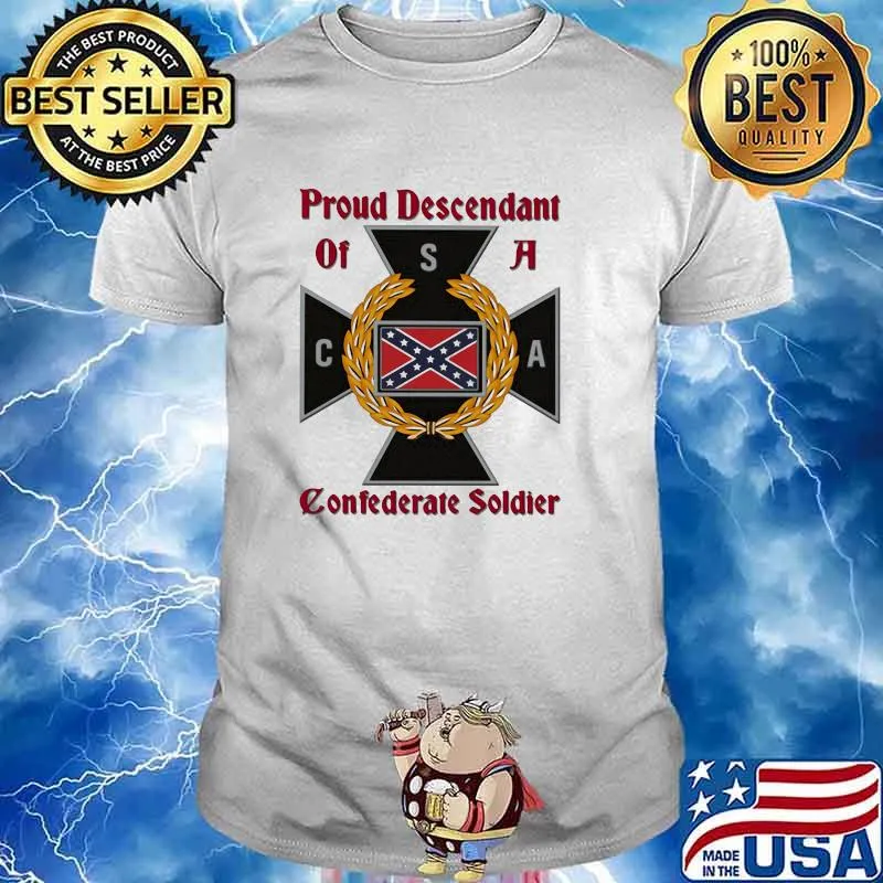 Proud Descendant Of A Confederate Soldier Shirt