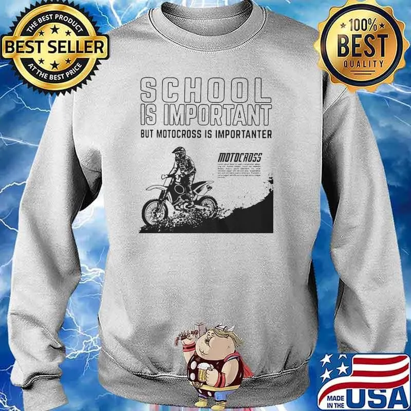 School is important but motocross is importanter Sweater