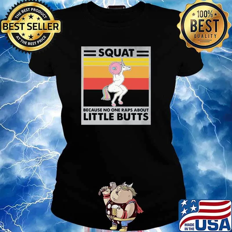 Squat Because No One Raps About Little Butts Unicorn Vintage Shirt Ladies tee