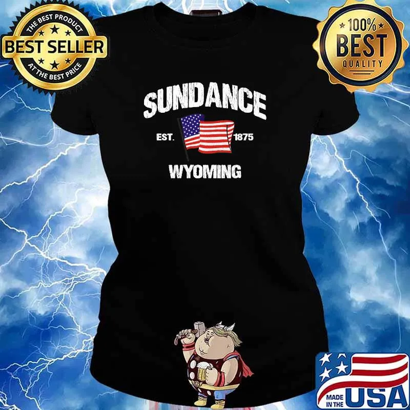 Sundance Wyoming WY 1875 USA flag Shirt Ladies tee