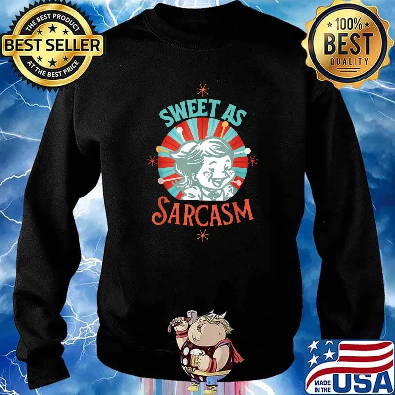 Sweet as sarcasm Children Sarcastic Saying Shirt Sweater