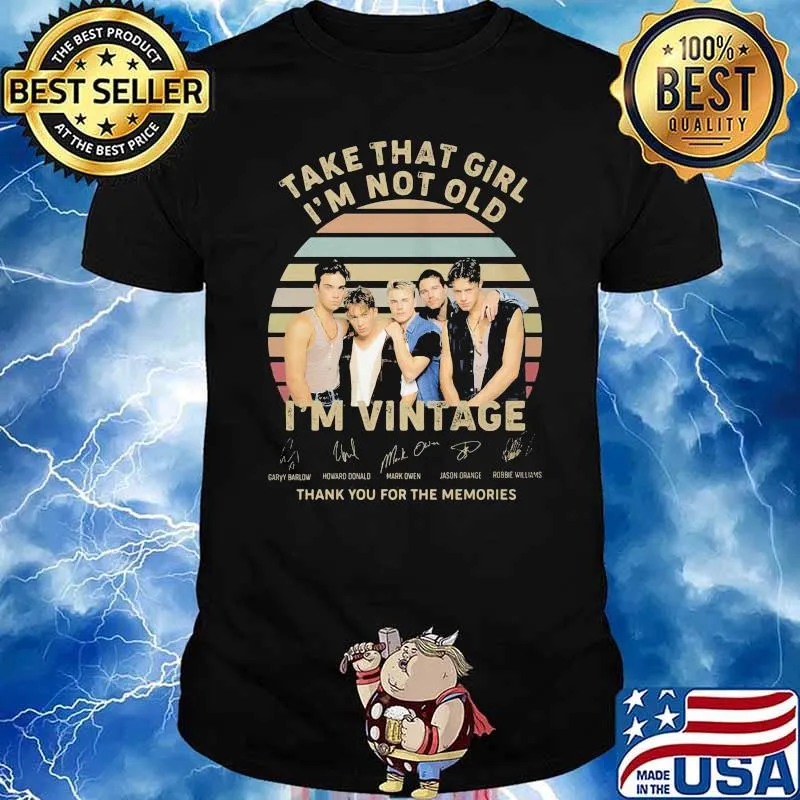 Take that girl i'm not old i'm vintage thank you for the memories signature shirt