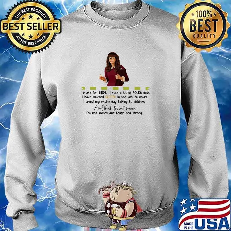 Teacher I brake for birds I rock a lot of polka dots and that doesn't Mean Shirt Sweater