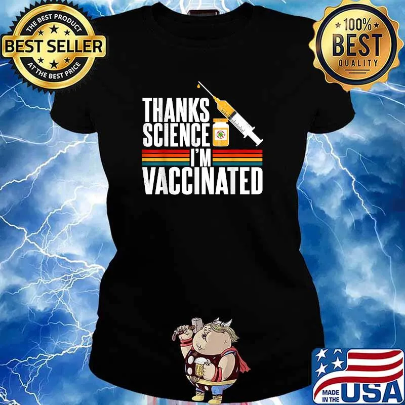 Thanks Science I'm Vaccinated 2021 Shirt Ladies tee