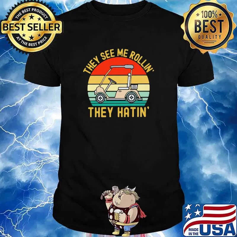 They See Me Rollin They Hatin Vintage Shirt