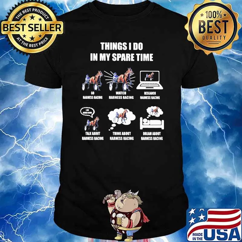 Things I Do In My Spare Time Harness Racing Shirt