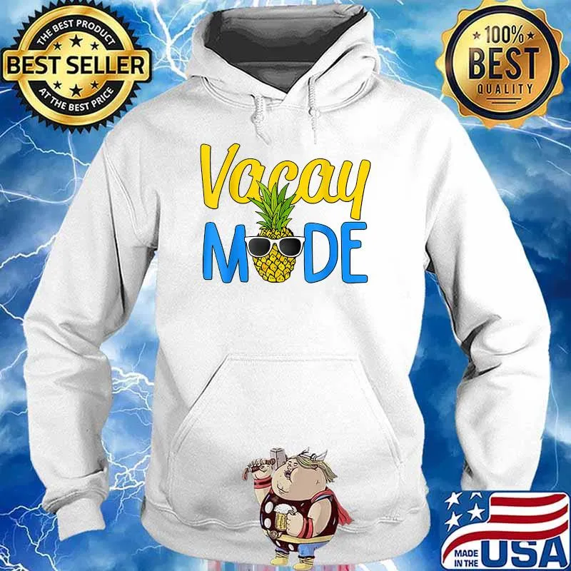 Vacay Mode Shirt Pineapple Funny Family Vacation Beach Shirt Hoodie